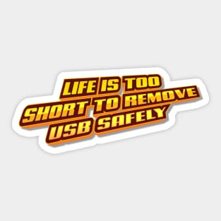 Life is too short Sticker